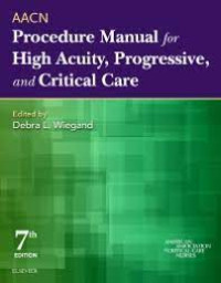 AACN: Procedure Manual For High Acuity, Progressive, and Critical Care