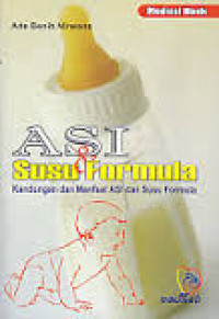 ASI dan Susu Formula: Kandungan dan Manfaat ASI dan Susu Formula