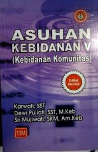 Asuhan Kebidanan V : Kebidanan Komunitas