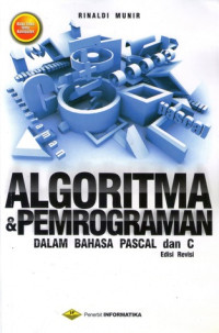 Algoritma dan pemrograman: dalam bahasa pascal dan C