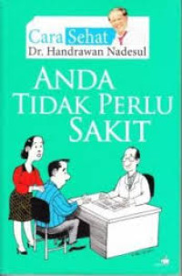 Anda Tidak Perlu Sakit