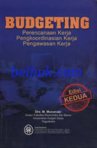 Budgeting : perencanaan kerja pengkoordinasian kerja pengawasan kerja