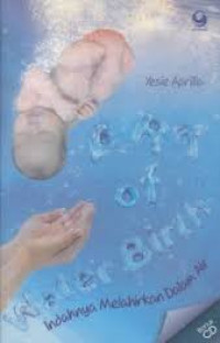 Art Of Water Birth: Indahnya Melahirkan Dalam Air