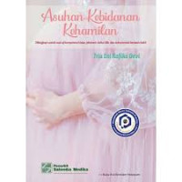 Asuhan Kebidanan Kehamilan: Dilengkapi Contoh Uji Kompetensi Bidan, Jobsheet, daftar tilik, dan dokumentasi berbasis bukti