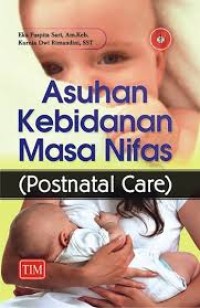 Asuhan Kebidanan Masa Nifas=Postnatal Care