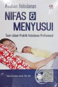 Asuhan Kebidanan Nifas & Menyusui: Teori dalam Praktik Kebidanan Profesional