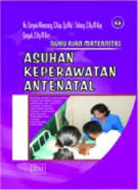 Buku Ajar Maternitas: Asuhan Keperawatan Antenatal