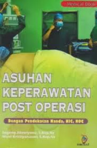 Asuhan Keperawatan Post Operasi Dengan Pendekatan Nanda,NIC,NOC