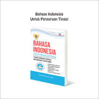 Bahasa Indonesia Untuk perguruan Tinggi: Terampil berbahasa, Menulis, dan Berbicara di Depan Umum