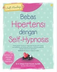 Bebas Hipertensi dengan Self-Hypnosis