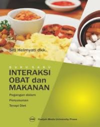 Buku Saku Interaksi Obat dan Makanan: Pegangan dalam Penyusunan Terapi Diet