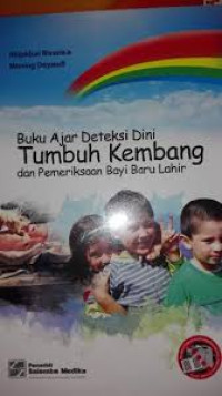 Buku Ajar Deteksi Dini Tumbuh Kembang dan Pemeriksaan Bayi Baru Lahir