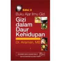 Buku Ajar Ilmu Gizi:Gizi dalam Daur Kehidupan Edisi.2