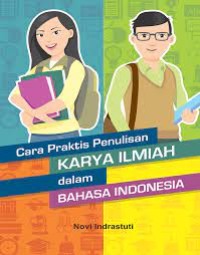 Cara praktis Penulisan karya Ilmiah dalam Bahasa Indonesia