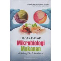 Dasar-dasar Mikrobiologi Makanan di Bidang Gizi dan Kesehatan