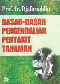 Dasar-dasar Pengendalian Penyakit Tanaman