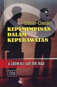 Dasar-dasar Kepemimpinan dalam Keperawatan