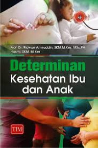 Determinan Kesehatan Ibu dan Anak