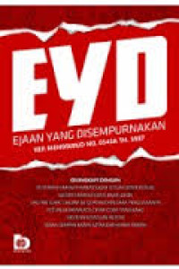 EYD:Ejaan Yang Disempurnakan Kep.MENDIKBUD NO.0543A TH.1987