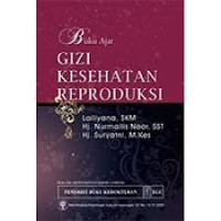 Gizi Kesehatan Reproduksi : Buku Ajar