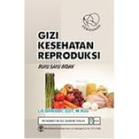 Gizi Kesehatan Reproduksi: Buku Saku Bidan