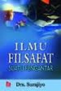 Ilmu Filsafat:Suatu Pengantar