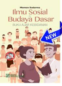 Ilmu Sosial dan Budaya Dasar: Buku Ajar Kebidanan