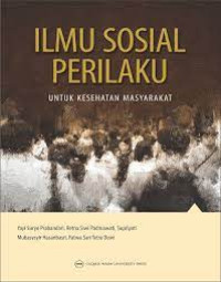 Ilmu Sosial Perilaku: Untuk Kesehatan Masyarakat