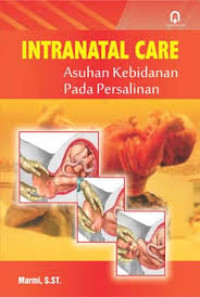 Intranatal Care: Asuhan Kebidanan Pada Persalinan