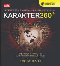 Kecerdasan Rahasia Manusia Indonesia Karakter 360: The Amazing Power of Superintellegent Software