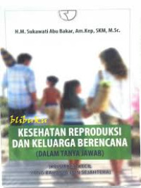 Kesehatan Reproduksi dan keluarga Berencana Dalam Tanya Jawab