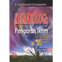 Klimatologi:Pengaruh Iklmi Terhadap Tanah dan Tanaman