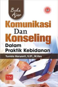 Buku Ajar Komunikasi dan konseling Dalam Praktik Kebidanan