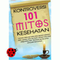 Kontroversi 101 Mitos Kesehatan