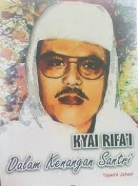 Kyai Rifa'i: Dalam Kenangan Santri