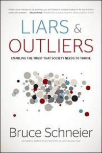 Liars & Outliers: Enabling the trust that society needs to thrive