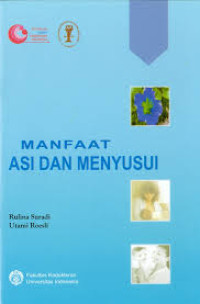 Manfaat ASI dan Menyusui