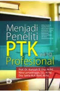 Menjadi Peneliti PTK yang Profesional