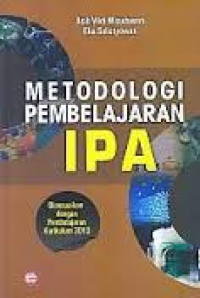 Metodologi Pembelajaran IPA:Disesuaikan dengan Pembelajaran IPA