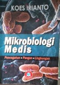 Mikrobiologi Medis: Pencegahan, Pangan dan Lingkungan