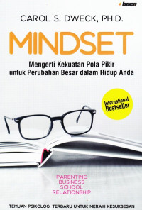 Mindset : mengerti keuatan pola pikir untuk perubahan besar dalam hidup anda