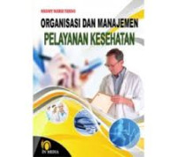 Organisasi Dan Manajemen Pelayanan Kesehatan