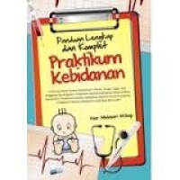 Panduan lengkap dan Komplet Praktikum Kebidanan