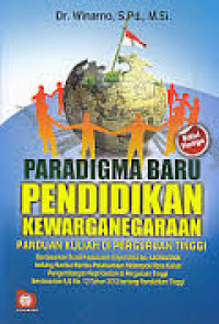 Paradigma Baru Pendidikan Kewarganegaraan: Panduan Kuliah di Perguruan Tinggi Berdasarkan Surat Keputusan Dirjen Dikti No.43/Dikti/2006