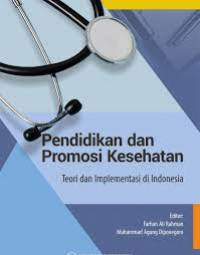 Pendidikan dan Promosi Kesehatan: Teori dan Impelemntasi di Indonesia