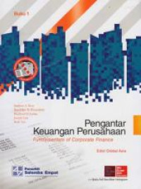 Pengantar keuangan perusahaan = fundamentals of corporate finance (buku 1)