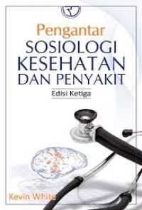 Pengantar Sosiologi kesehatan dan Penyakit