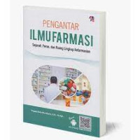 Pengantar Ilmu Farmasi: Sejarah, Peran dan ruang Lingkup Kefarmasian