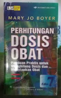 Perhitungan Dosis Obat: Panduan Praktis Untuk Menghitung Dosis dan Menyiapkan Obat