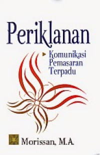 Periklanan : komunikasi pemasaran terpadu